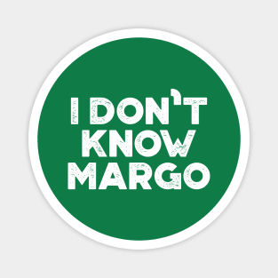 I Don't Know Margo Funny Christmas Vintage Retro (White) Magnet